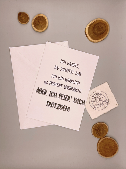 Ich wusste Du schaffst das | 12 x 17 cm Klappkarte